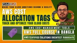 AWS Cost Allocation Tags | Track and Optimize Your Cloud Costs