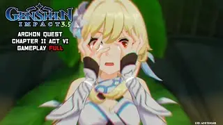 Genshin Impact 3.5 Archon Quest Chapter III Act VI Walkthrough Gameplay FULL