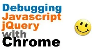 Javascript / jQuery debugging using Chrome Developer Tools explained in 3 mins