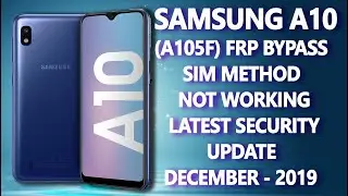 Samsung A10 (A105F) FRP Bypass