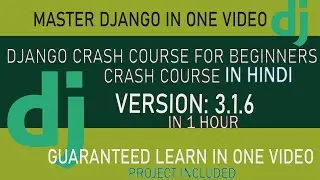 Django Tutorial In Hindi|Django Crash Course In Hindi 2021|Django In One Video