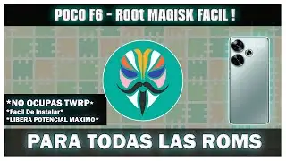 Poco F6 - Root En TODAS LAS ROMS ! SIRVEN APPS DE BANCOS Y STREAMING !