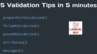 Advanced Laravel | 5 Advanced validation methods in 5 minutes