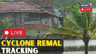 West Bengal Cyclone News Today | Cyclone Remal Update Live | West Bengal Weather News Today | N18L