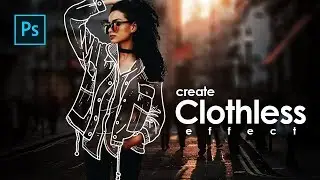 How to Create Clothless Effect / Invisible Jacket in Photoshop - Photoshop Tutorials