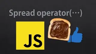 *Finally Understand* the SPREAD operator in Javascript