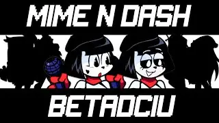 FNF BETADCIU | Mime N Dash But Everyone Sings It! 🎶 | Friday Night Funkin'