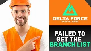 How To Fix Failed to get the branch list Error In Delta Force Hawk Ops (2024)