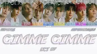 NCT 127 - GIMME GIMME [ПЕРЕВОД/КИРИЛЛИЗАЦИЯ/COLOR CODED LYRICS]