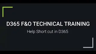 D365 F&O | Help Short cut in D365| For Trainings +917569261540