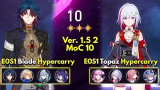 E0S1 Blade Hyper & E0S1 Topaz Hyper | Memory of Chaos Floor 10 3 Stars | Honkai: Star Rail 1.5