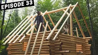 Building A Log Cabin | Ep. 33 | Rafters are FINISHED! We installed 16 in one day without power tools