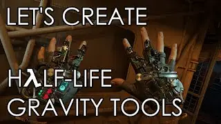 Lets Create Half-Life Gravity Tools in UE4 / Unreal Engine 4 Game Mechanics