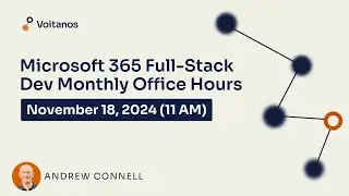 Microsoft 365 Full-Stack Developer Office Hours - November 2024