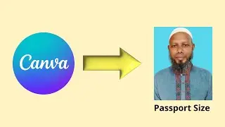 How to Make Passport Size Photo Using Canva App