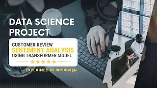 Data Science Project Malayalam | Customer Review Sentiment Analysis Using Python