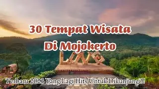 30 Tempat Wisata Di Mojokerto Terbaru 2023, Tempat Wisata Di Mojokerto Terhits 2023