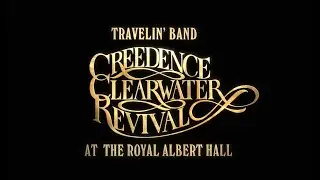 Travelin' Band: Creedence Clearwater Revival at the Royal Albert Hall (Official Film Trailer)