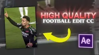 How to Make a HIGH QUALITY CC for Football Edits! | After Effects Tutorial