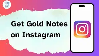 How to Get Gold Notes on Instagram