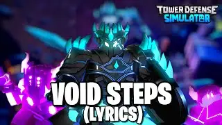 Void Steps (Fallen King's Theme) with Lyrics! [Tower Defense Simulator]