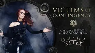 EPICA - Victims Of Contingency - (ΩMEGA ALIVE) (OFFICIAL VIDEO)