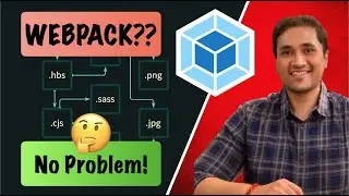 If You are Scared of Webpack, WATCH THIS! 