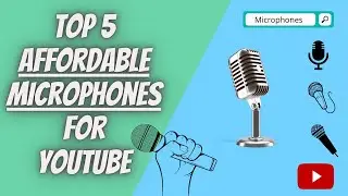 Top Affordable Microphones For YouTube ($20-$80) Plus The BEST Microphone For YouTube/Podcasts!