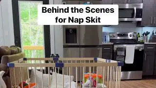 Behind the Scenes for Nap Skit