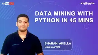 Data Mining with Python in 45 mins | Data Mining Tutorial for Beginners | Great Learning