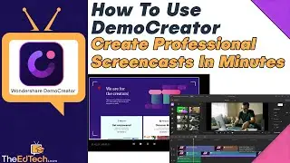 Teacher Guide: How To Create Professional Screencasts with Wondershare DemoCreator -PC/Mac Tutorial