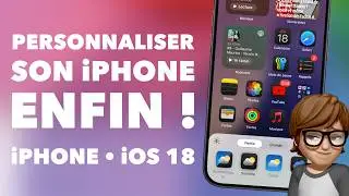 Nouveautés iOS 18 : Personnaliser son iPhone gratuitement ! (changer couleurs, icônes et widgets)