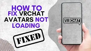 HOW TO FIX VRCHAT AVATARS NOT LOADING IN 2025!