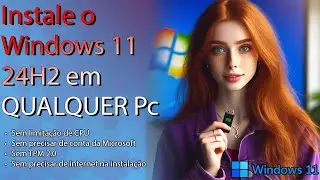 Como instalar o Windows 11 24H2 em QUALQUER computador (mesmo fora dos requisitos)