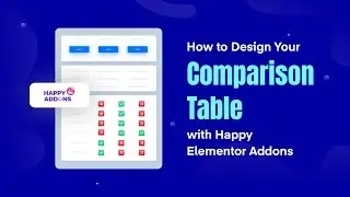 How to Design Your Comparison Table with Happy Elementor Addons