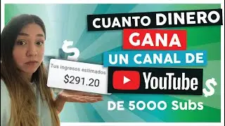 ¿Cuánto Dinero Gana un Canal en Youtube? ~ Cuánto Tiempo me tarde en Monetizar ~ Proceso y mucho más