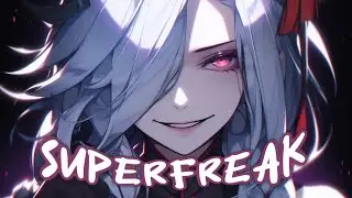 Nightcore - Superfreak