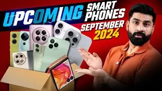 Top 10+ Upcoming SmartPhones in Pakistan September 2024 ! Biggest Launch Of The Year