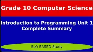 Grade 10 Computer Programming Unit 1 Complete Summary