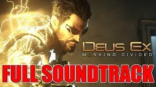 Deus Ex Mankind Divided original soundtrack ost Extended Edition (full)