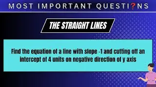 Find the equation of a line with slope -1 and cutting off an intercept of 4 units on negative.......