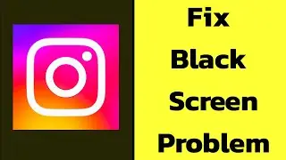 Fix Instagram Black Screen Error Problem solve on Android