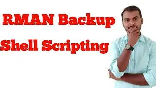 Oracle RMAN backup using Shell scripting