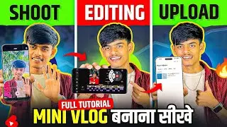 How To Make Mini Vlog | Mini Vlogs Kaise Banate Hai | Mini Vlog Edit kaise kare - Full Tutorial