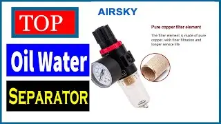 5 Best Air Compressor Oil water separator