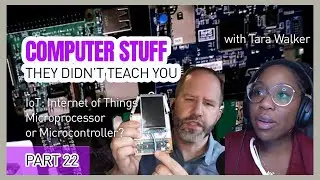 Internet of Things for Beginners w/IoT Expert Tara Walker - Computer Stuff They Didnt Teach You #22