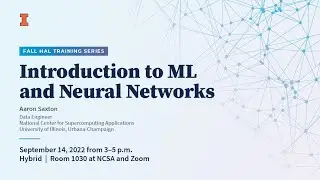 CAII HAL Training: Introductions to Machine Learning and Neural Networks (Aaron Saxton)