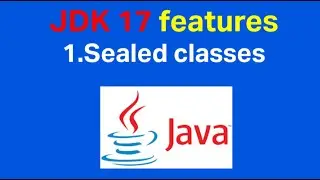 Java 17 new features with examples | Sealed Classes in Java |Java 17 Interview Questions and Answers
