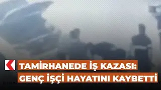 Tamirhanede iş kazası: Genç işçi hayatını kaybetti