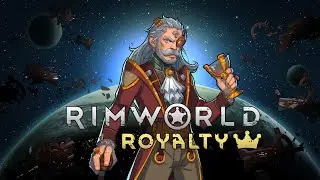 #38 [Rimworld: Royalty] - Токсичные Осадки, Здравствуйте...